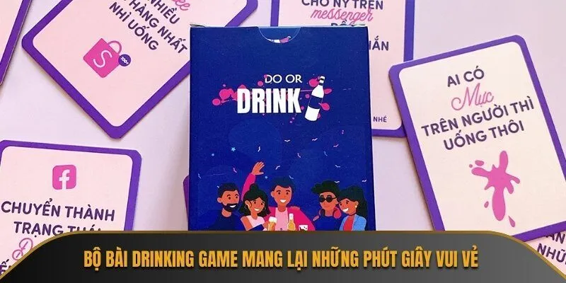 Bộ bài drinking game mang lại những phút giây vui vẻ