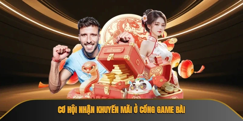 Cơ hội nhận khuyến mãi ở cổng game bài